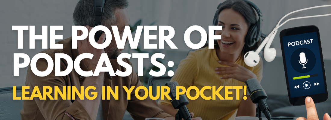 The Power of Podcasts: Learning in Your Pocket!